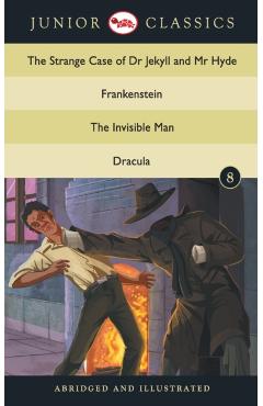 Junior Classic - Book 8 (The Strange Case of Dr Jekyll and Mr Hyde, Frankenstein, The Invisible Man, Dracula) (Junior Classics) - Stevenson Robert Louis