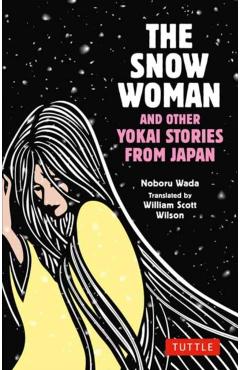 The Snow Woman and Other Yokai Stories from Japan - Noboru Wada