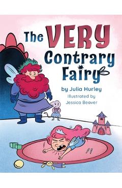 The very contrary fairy: the enchanted garden series - julia hurley