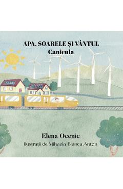 Apa, Soarele si Vantul: Canicula - Elena Ocenic