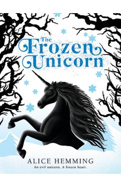 The Frozen Unicorn - Alice Hemming