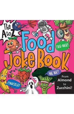 The A to Z Food Joke Book - Vasco Icuza