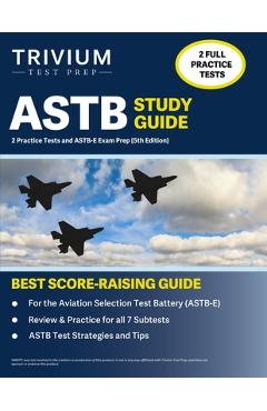 ASTB Study Guide: 2 Practice Tests and ASTB-E Exam Prep [5th Edition] - Elissa Simon