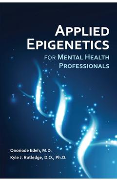 Applied Epigenetics for Mental Health Professionals - Onoriode Edeh