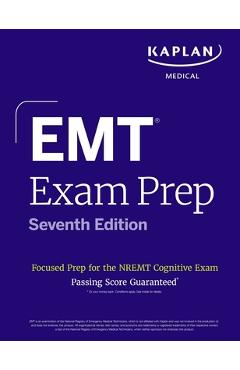 EMT Exam Prep, Seventh Edition: Focused Prep for the Nremt Cognitive Exam