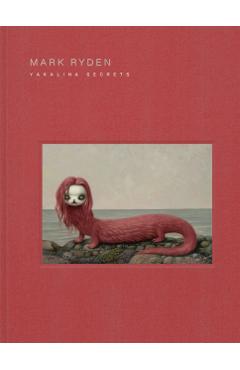 Mark Ryden's Yakalina Secrets