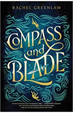 Compass and Blade - Rachel Greenlaw