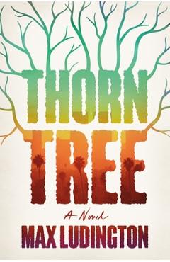 Thorn tree - max ludington