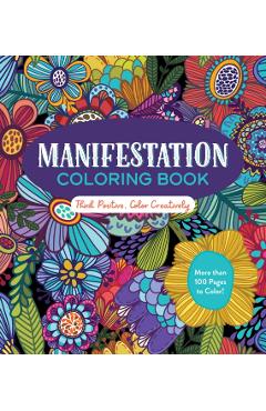 Manifestation Coloring Book: Think Positive, Color Creatively - Editors Of Chartwell Books