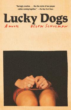 Lucky Dogs - Helen Schulman