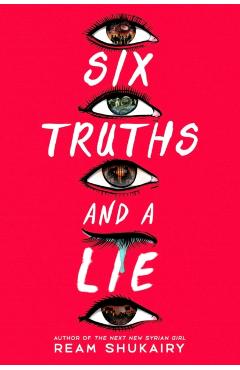 Six Truths and a Lie - Ream Shukairy