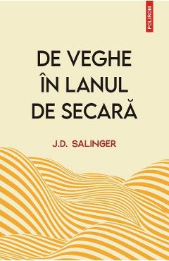 De veghe in lanul de secara - J.D. Salinger