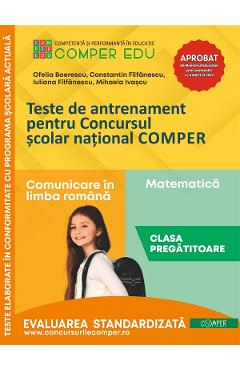 Teste de antrenament - Clasa pregatitoare - Concursul Comper - Ofelia Boerescu, Filfanescu Constantin, Filfanescu Iuliana, Mihaela Ivascu