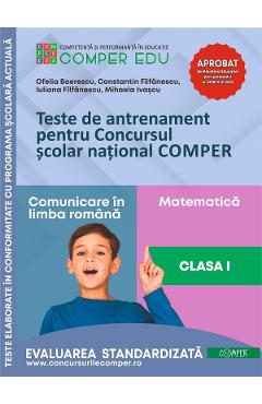 Teste de antrenament - Clasa 1 - Concursul Comper - Boerescu Ofelia, Filfanescu Constantin, Filfanescu Iuliana, Ivascu Mihaela