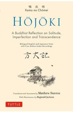 Hojoki: A Buddhist Reflection on Solitude: Imperfection and Transcendence - Bilingual English and Japanese Texts with Free Online Audio Recordings - Kamo No Chomei