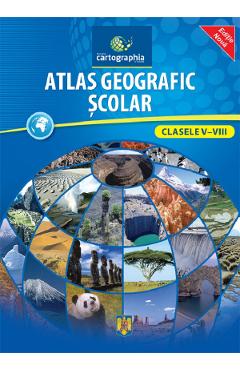 Atlas geografic scolar – Clasele 5-8 – 5-8 poza bestsellers.ro