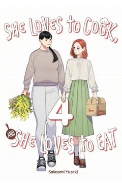 She Loves to Cook, and She Loves to Eat, Vol. 4 - Sakaomi Yuzaki