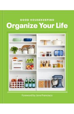 Good Housekeeping Organize Your Life - Good Housekeeping