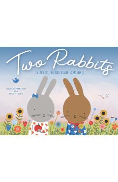 Two Rabbits: Even Best Friends Argue Sometimes ... - Larissa Ferenchuk
