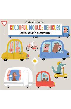 Colorful World: Vehicles - Nastja Holtfreter