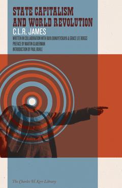 State Capitalism and World Revolution - C. L. R. James