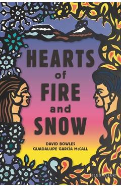 Hearts of Fire and Snow - David Bowles