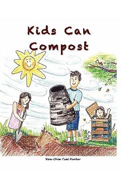 Kids Can Compost - Wen-chia Tsai Parker