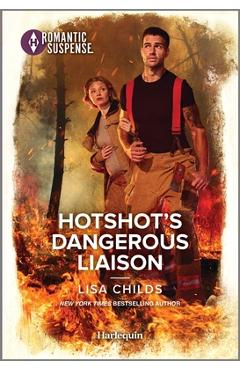 Hotshot\'s Dangerous Liaison - Lisa Childs