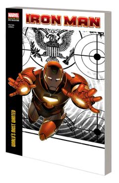 Iron Man Modern Era Epic Collection: World's Most Wanted - Matt Fraction