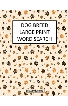 Dog Breed Large Print Word Search - Deeza Publishing