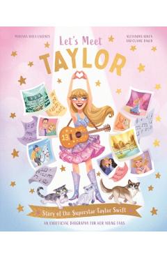 Let's Meet Taylor: Story of a Superstar - Mariana Avila