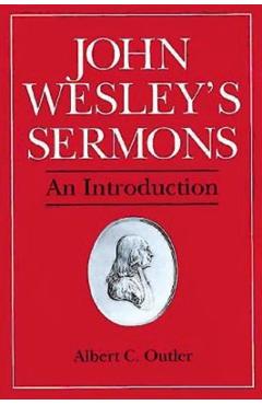 John Wesley\'s Sermons: An Introduction - Albert C. Outler