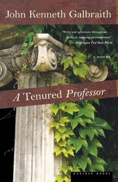 A Tenured Professor - John Kenneth Galbraith