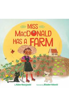 Miss MacDonald Has a Farm - Kalee Gwarjanski