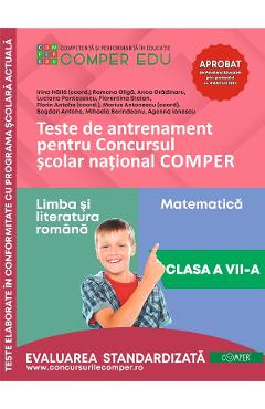 Teste de antrenament - Clasa 7 - Concursul Comper - Irina Haila, Florin Antohe, Marius Antonescu
