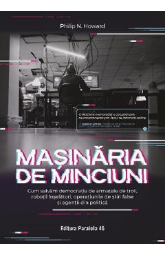 Masinaria de minciuni - Philip N. Howard