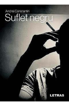 Suflet negru - Andrei Constantin - LETRAS