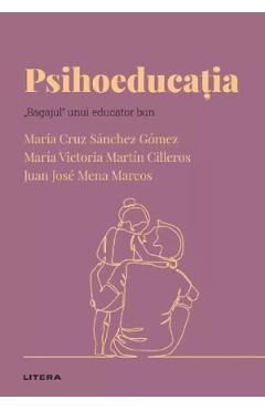 Descopera psihologia. Psihoeducatia - Maria Cruz Sanchez, Maria Victoria Martin Cilleros, Juan Jose Mena Marcos