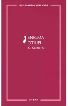Enigma Otiliei - George Calinescu - LITERA