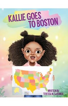 Kallie Goes to Boston - Teressa Gardner