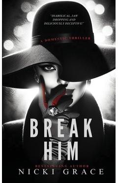 Break Him - Nicki Grace