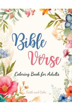 Bible Verse Coloring Book: Inspirational Coloring with Bible Verses for Adults and Teens - Faith And Color