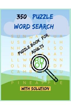 350 Word Search Puzzle Book For Adults: This Word Search Activity Book Cute and Amazing Gift For Girl, Boy, Adults, Children, Son, Daughter, Small Sis - N. H. Sabur