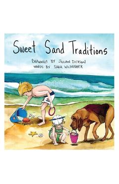 Sweet Sand Traditions - Jillian Dickson