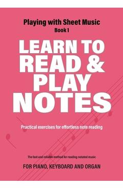 Learn to Read and Play Notes: Practical exercises for effortless note reading - Jacco Lamfers