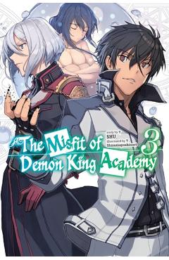 The Misfit of Demon King Academy, Vol. 3 (Light Novel) - Shu