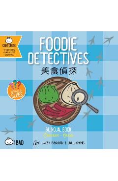 Bitty Bao Foodie Detectives: A Bilingual Book in English and Cantonese with Traditional Characters and Jyutping