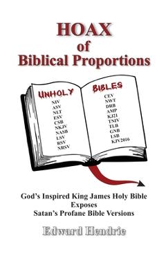 HOAX of Biblical Proportions - Edward Hendrie