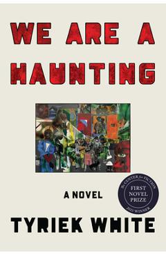 We Are a Haunting - Tyriek White