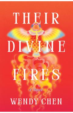 Their Divine Fires - Wendy Chen